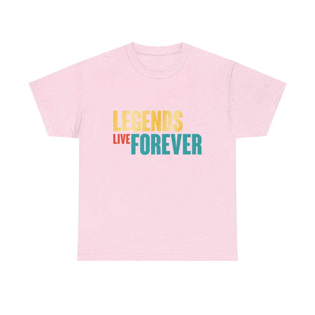 Legends Live Forever Tee