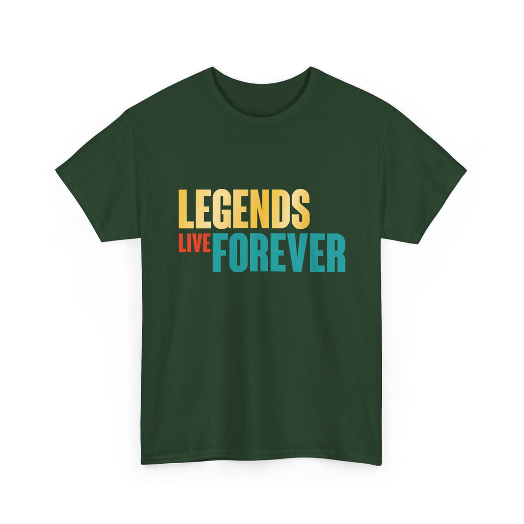 Legends Live Forever Tee
