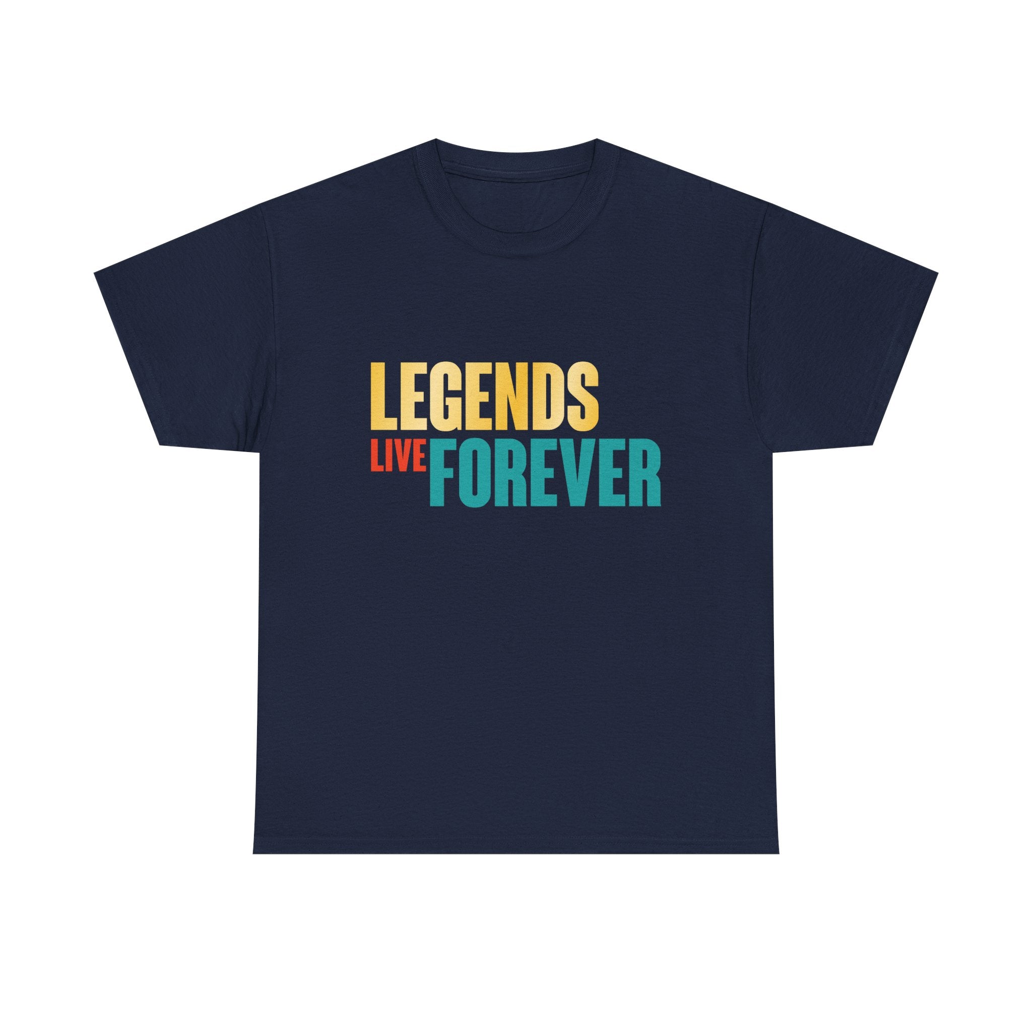 Legends Live Forever Tee