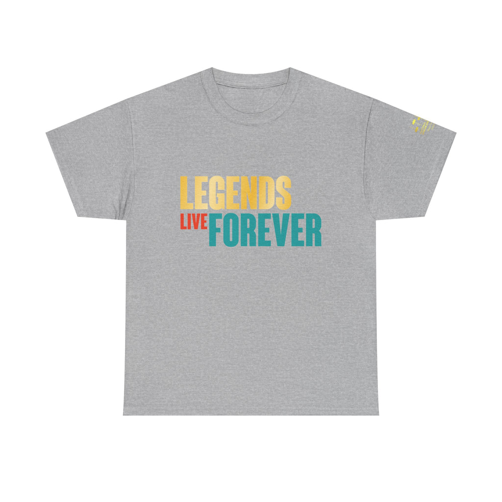 Legends Live Forever Tee