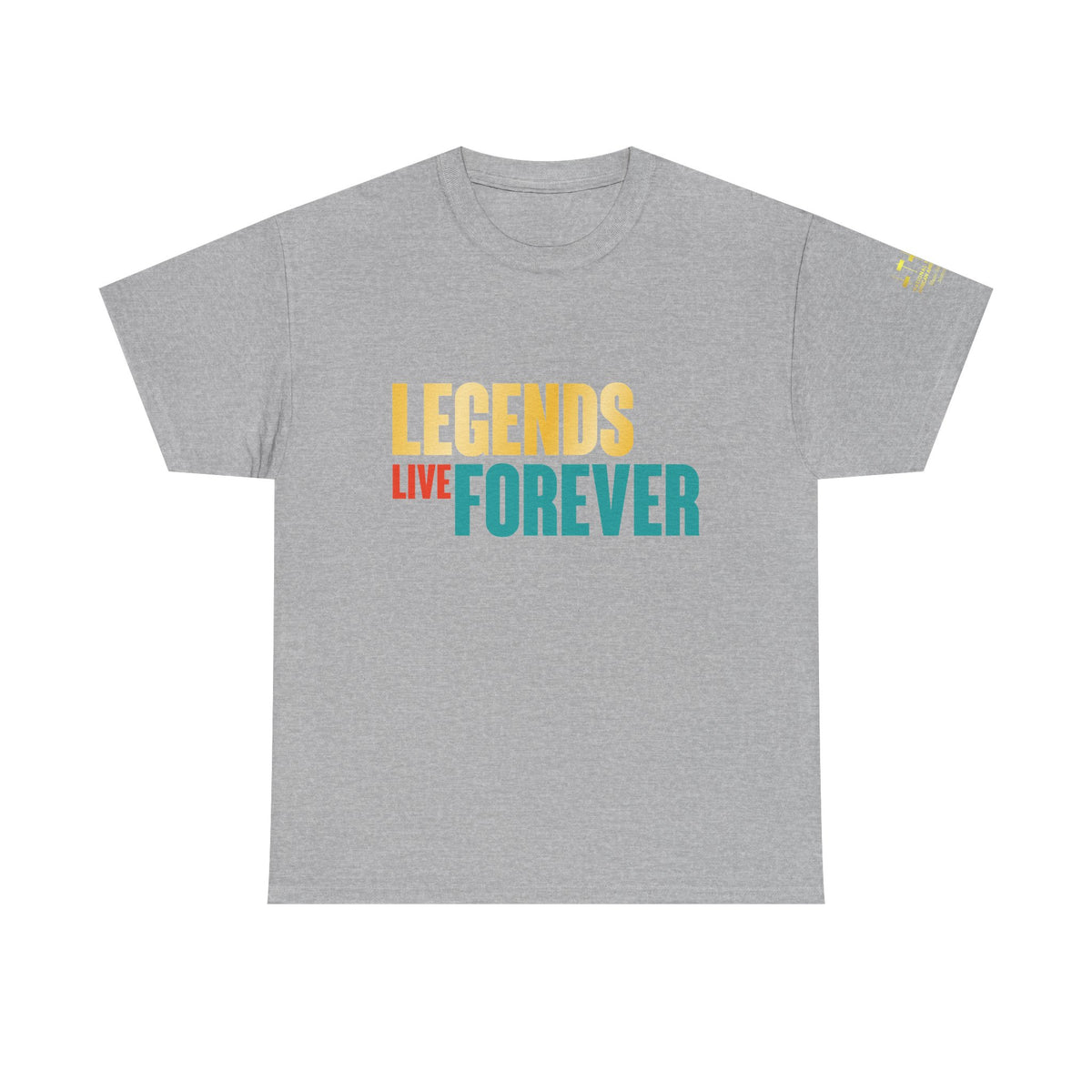Legends Live Forever Tee