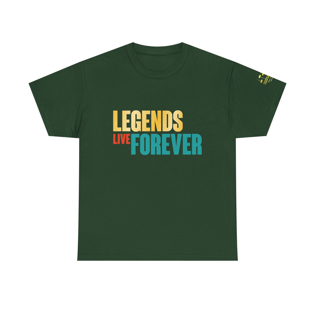 Legends Live Forever Tee