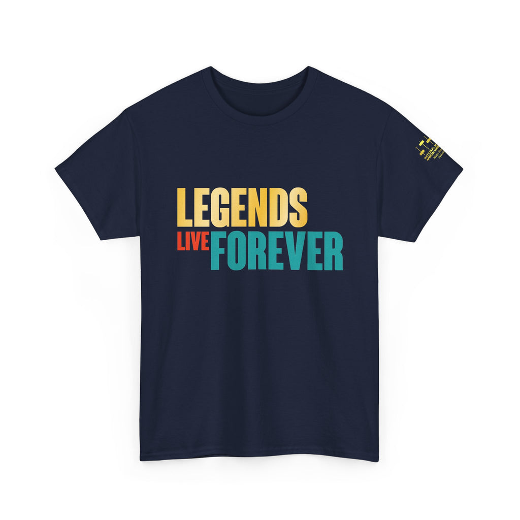 Legends Live Forever Tee
