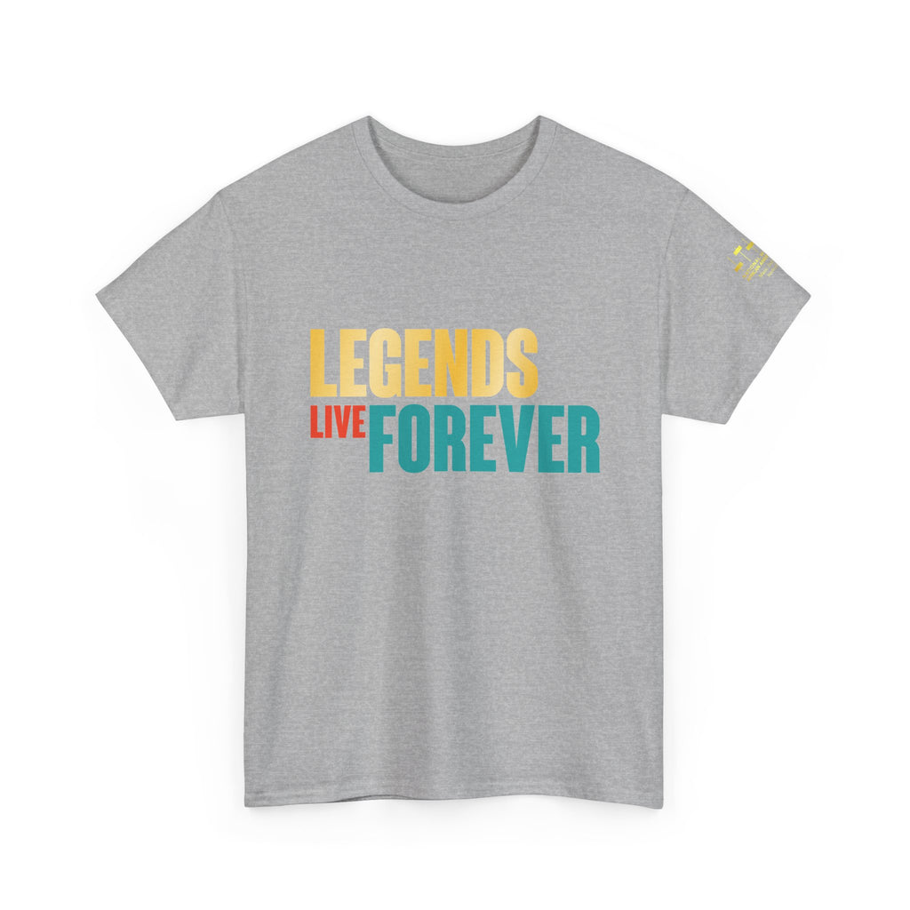 Legends Live Forever Tee