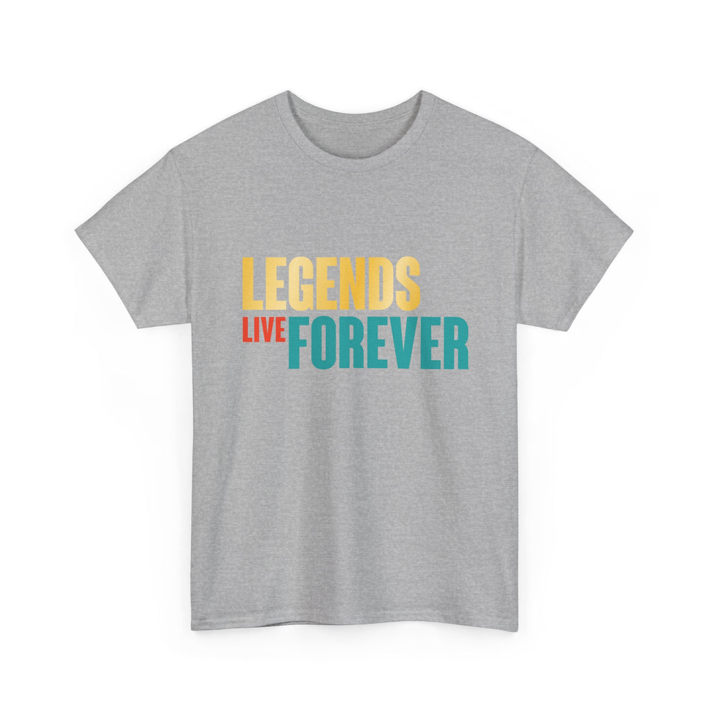 Legends Live Forever Tee